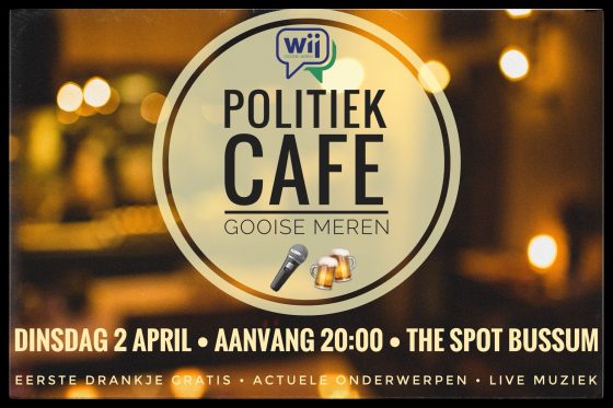 Dinsdag 2 april: Politiek Cafe Bussum