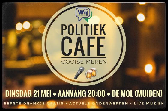 Dinsdag 21 mei Politiek Café in De Mol (Muiden)